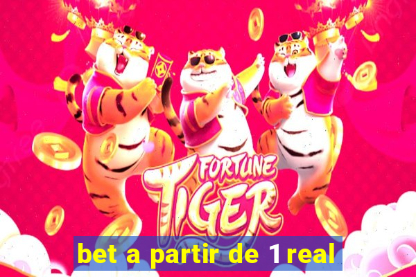 bet a partir de 1 real